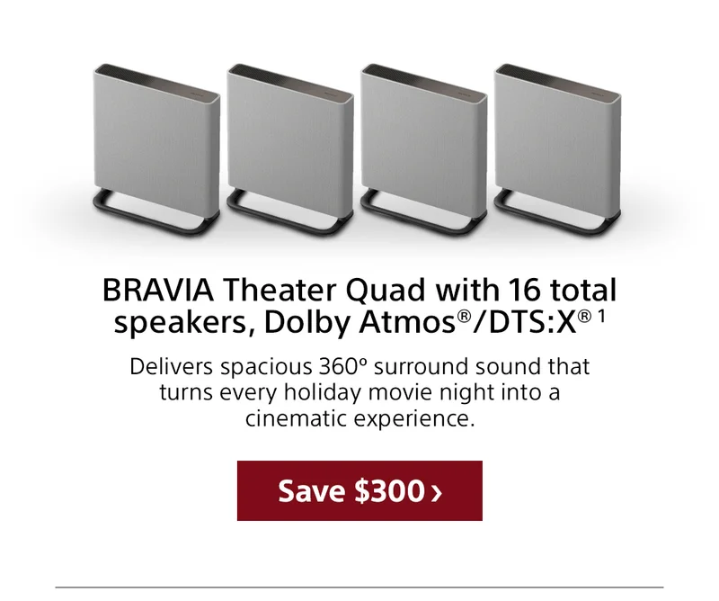 BRAVIA Theater Quad | Save