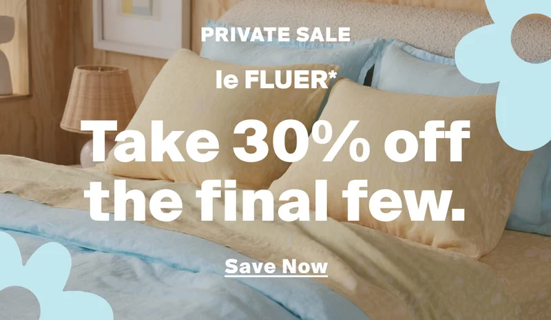 Le Fleur. Take 30% off the final few. Save now.