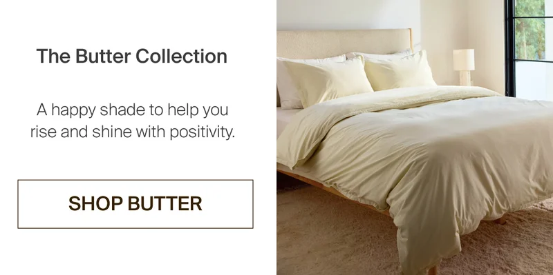 Shop the Butter Collection