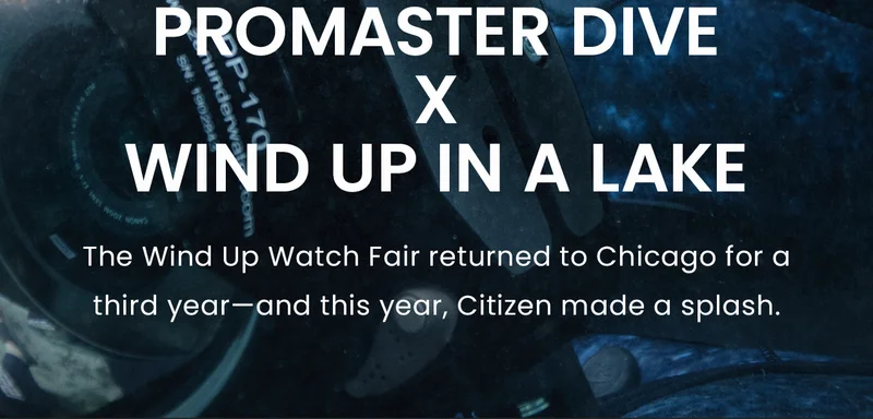 Promaster DivexWind Up in a Lake: The Wind Up Watch Fair returned to Chicago for a third year—and this year, Citizen made a splash.