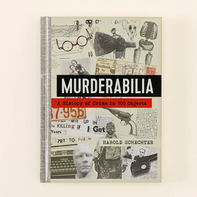Murderabilia: Stories of True Crime Artifacts