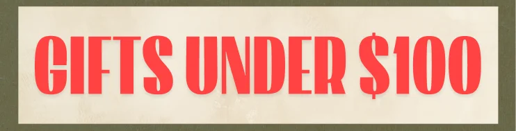 Gifts Under $100