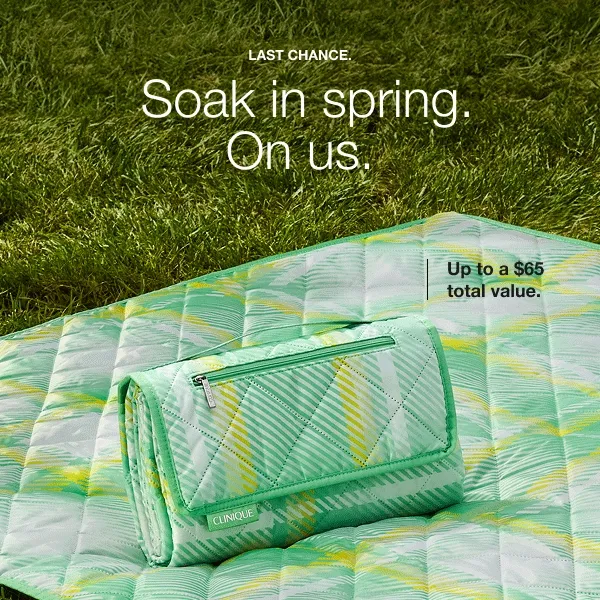 LAST CHANCE.|Soak in spring. On us.|Up to a $65 total value.