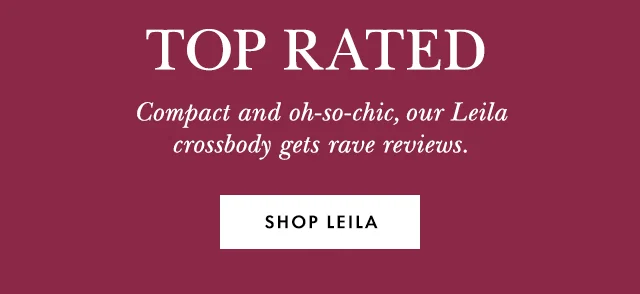 Top Rated Compact and oh-so-chic, our Leila crossbody gets rave reviews. Shop Leila