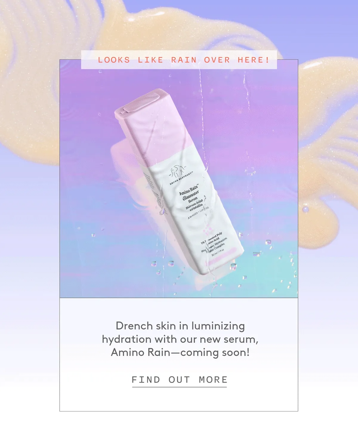 Drench skin in luminizing hydration with out new serum, Amino Rain–coming soon!