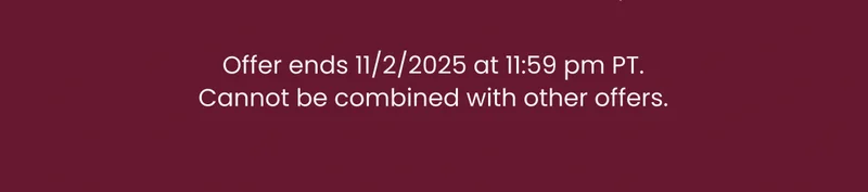 Offer ends 11/2/2025 at 11:59 pm PT