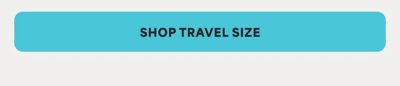 SHOP TRAVEL SIZE