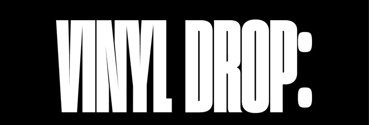 VINYL DROP:
