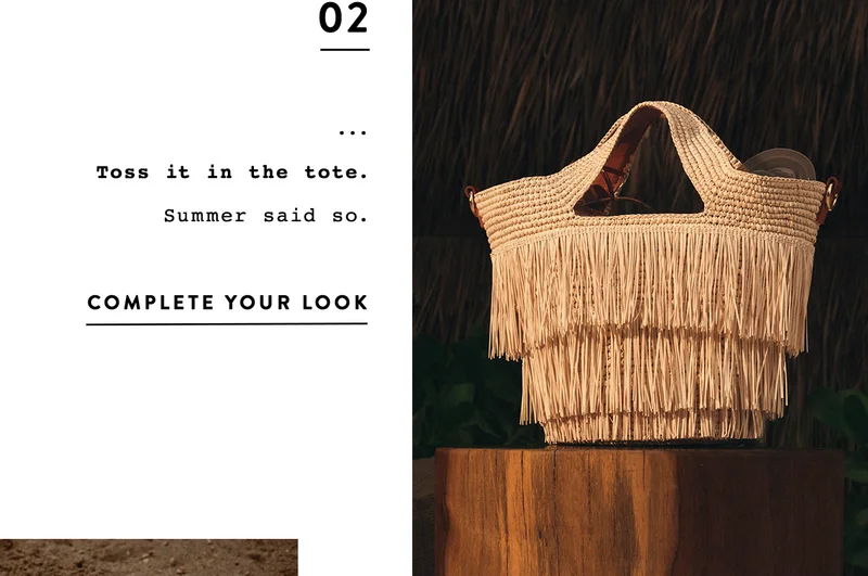 02 toss it in the tote. summer said so. complete your look
