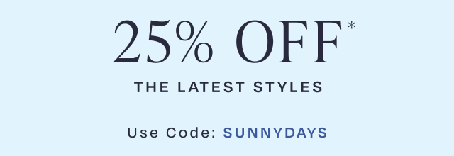 25% Off The Latest Styles - Image