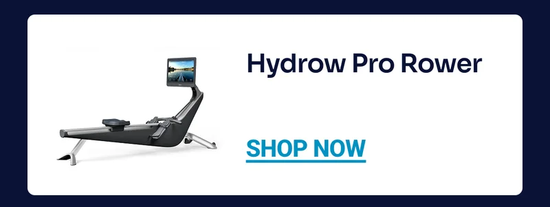 Hydrow Pro Rower. Shop Now.