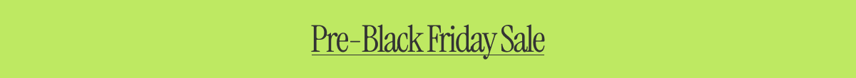 Black Friday Preview Sale: 40%* off