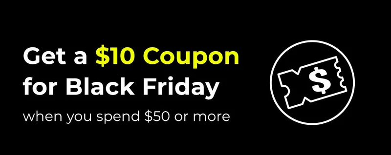 Get a $10 Coupon for Black Friday