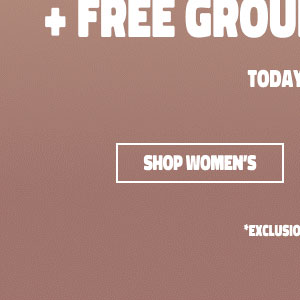Up to 50% off, Even New Arrivals + Free Ground Shipping Shop Women's