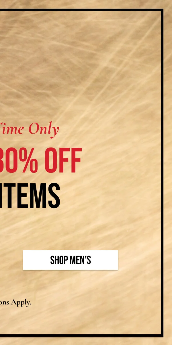 SHOP MEN'S | **Exclusions apply.