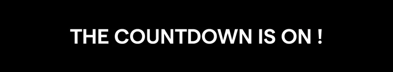 THE COUNTDOWN IS ON