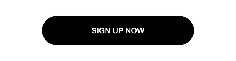 SIGN UP NOW