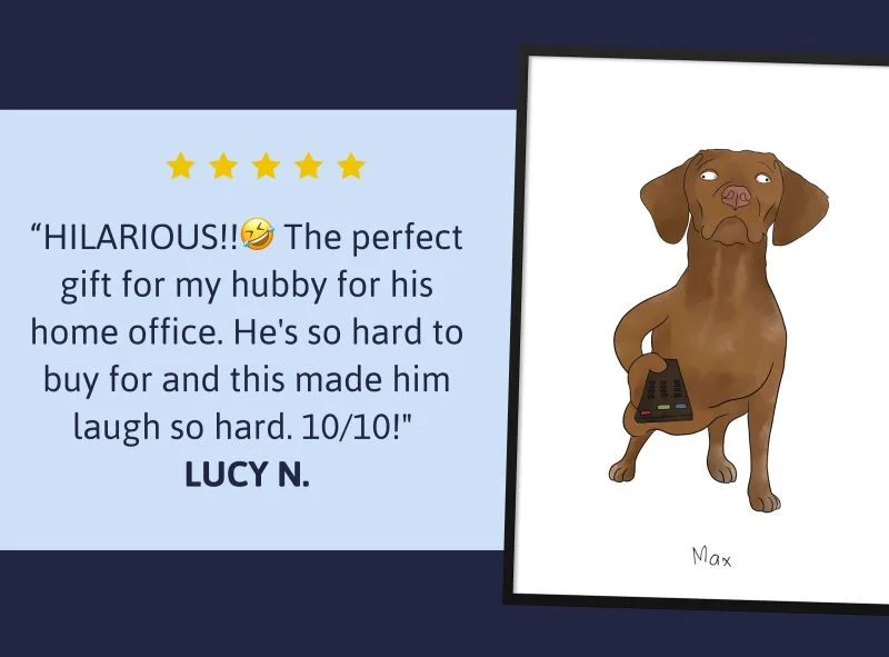 "HILARIOUS!!🤣 The perfect gift for my hubby for his home office. He's so hard to buy for and this made him laugh so hard. 10/10!" LUCY N.