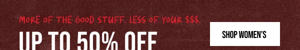 Up to 50% off Shop Women's