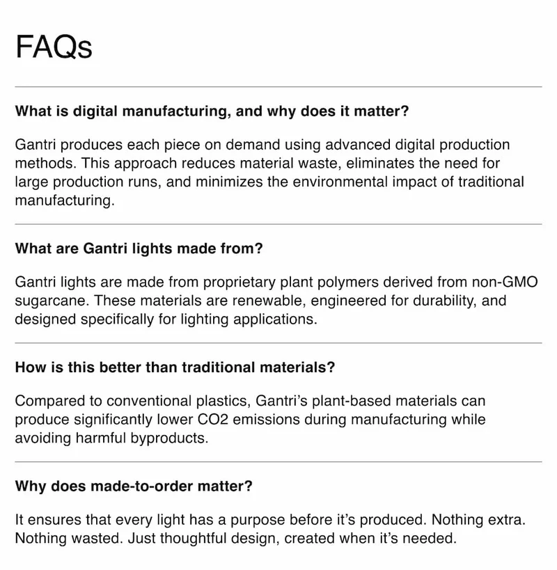 FAQs | What is digital manufacturing, and why does it matter? | What are Gantri lights made from? | How is this better than traditional materials? | Why does made-to-order matter?