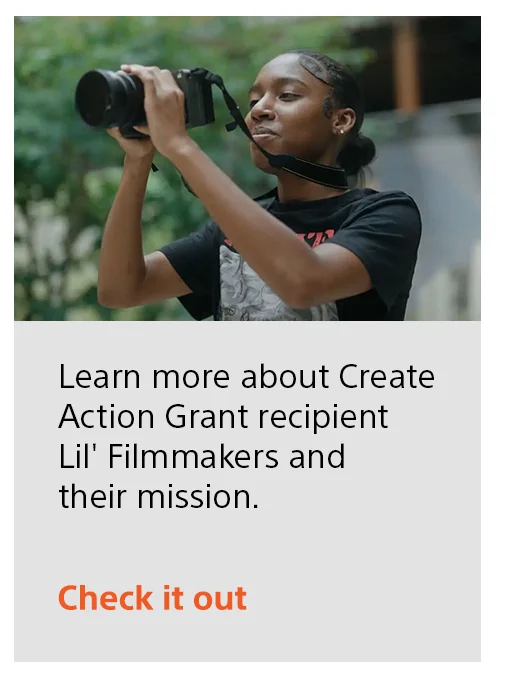 Learn more about Create Action Grant recipient Lil Filmmakers and their mission | Check it out