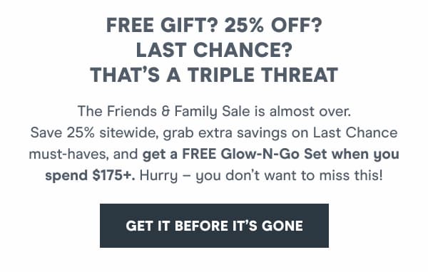 Free gift? 25% off? Last chance? That’s a triple threat.