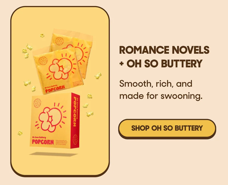 Romance Novels + Oh So Buttery Smooth, rich, and made for swooning. SHOP OH SO BUTTERY