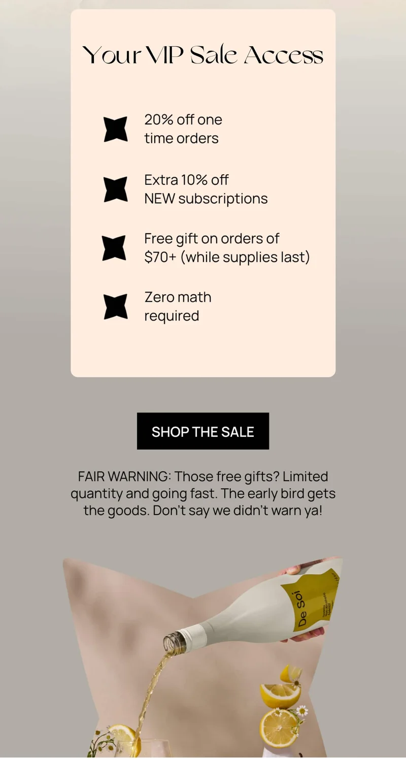 Your VIP Sale Access | 20% off one time orders | Extra 10% off NEW subscriptions | Free gift on orders of $70+ while supplies last