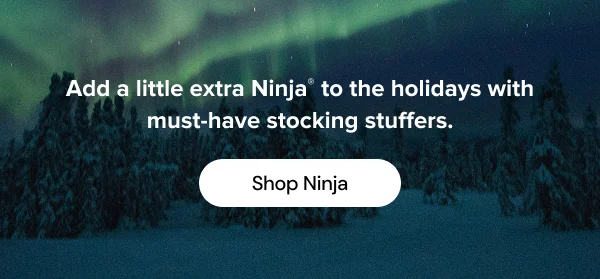 Add a little extra Ninja® to the holidays with must-have stocking stuffers.