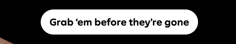 Button: Grab ‘em before they’re gone