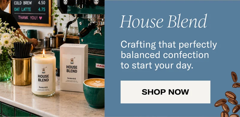 House Blend | Crafting that perfectly balanced confection to start your day. | Shop Now