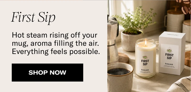 First Sip | Hot steam rising off your mug, aroma filling the air. Everything feels possible. | Shop Now