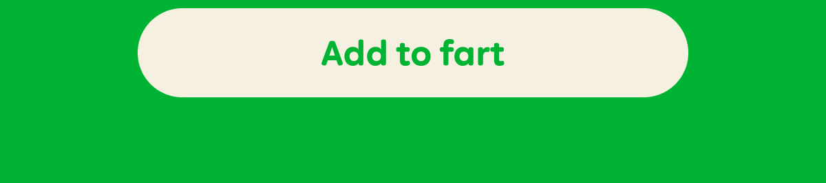 Button: Add to fart