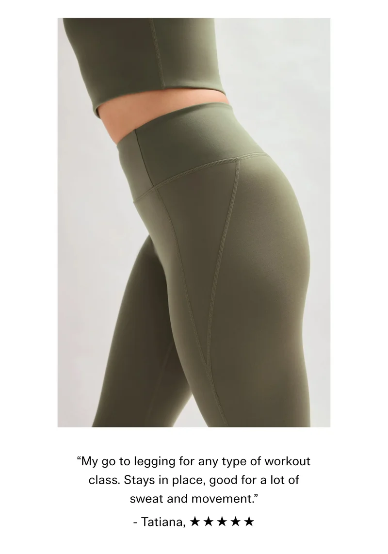"My go to legging for any type of workout class. Stays in place, good for a lot of sweat and movement." - Tatiana, ★★★★★