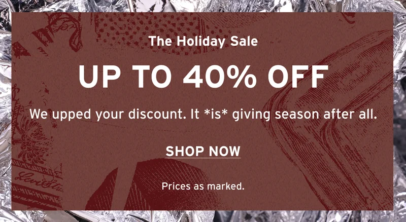 UP TO 40% OFF SITEWIDE