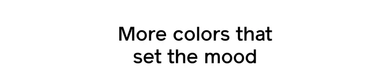 More colors that set the mood