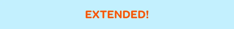 Extended!