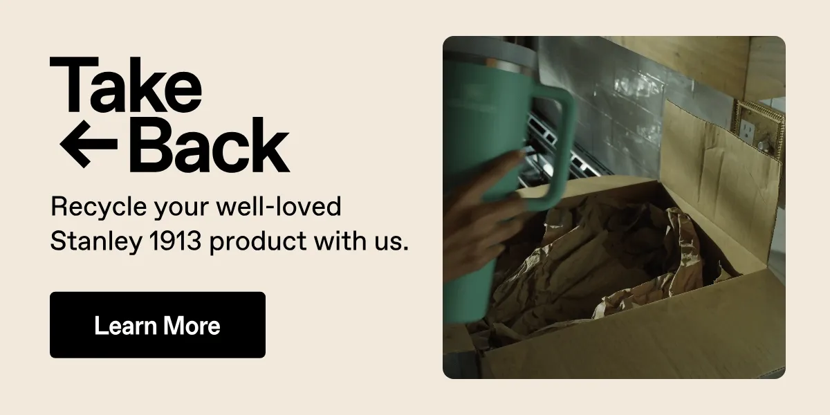 Take Back. Recycle your well-loved Stanley 1913 product with us. Learn More
