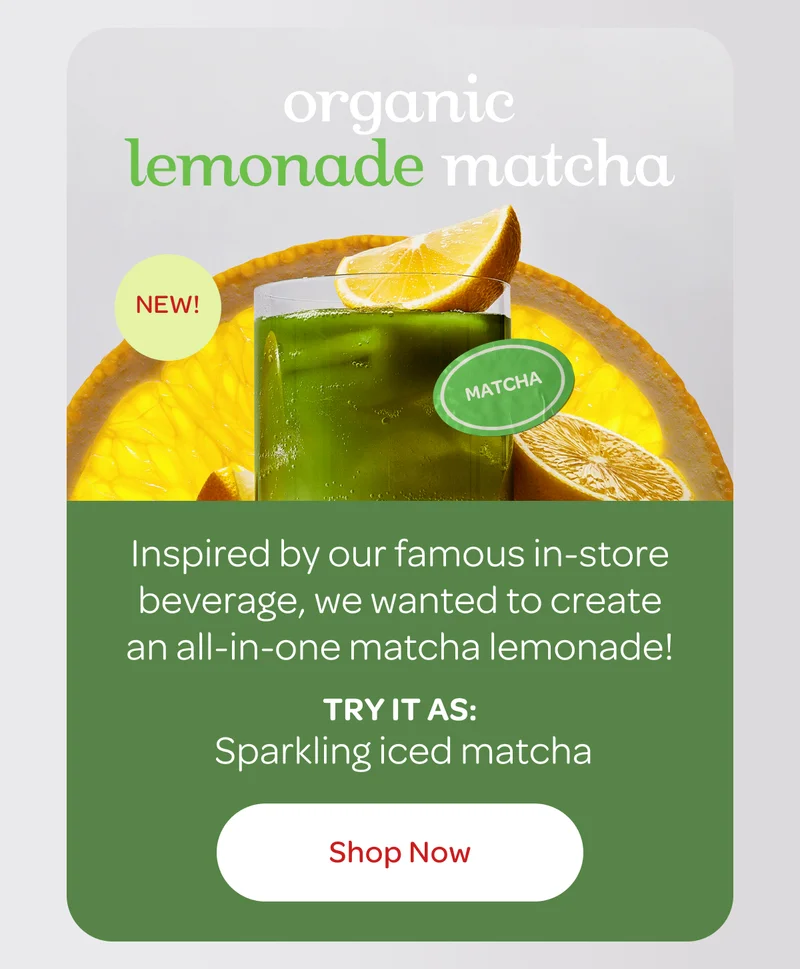 New! Organic Lemonade Matcha - Shop now
