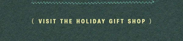 visit the holiday gift shop