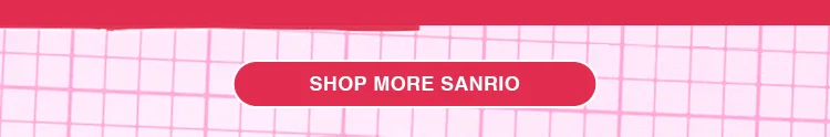 Shop More Sanrio
