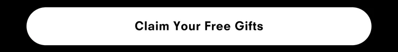 Claim your free gifts