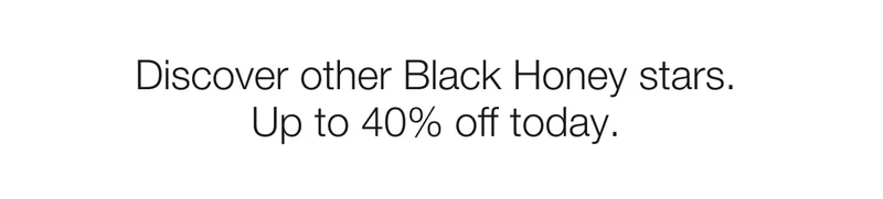 Discover other Black Honey stars.