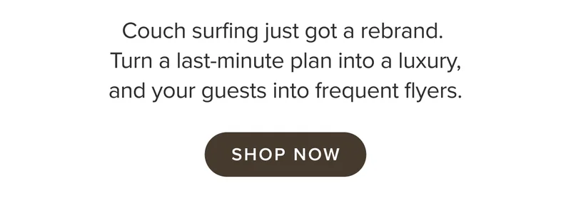 Couch surfing just got a rebrand: shop now.