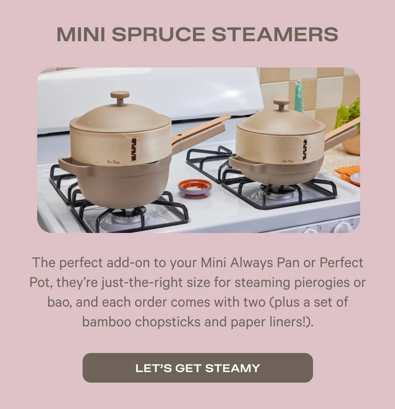 Mini Spruce Steamers | LET'S GET STEAMY