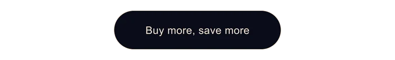 Buy more, save more