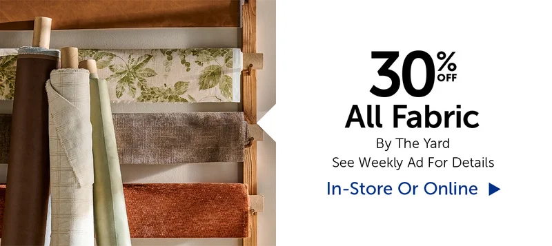 30% Off All Fabric - By The Yard