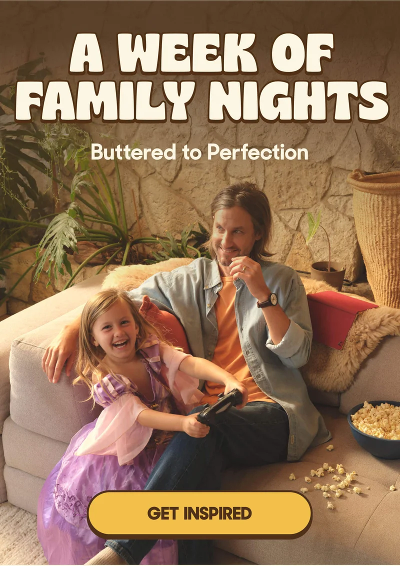 A Week of Family Nights,  Buttered to Perfection GET INSPIRED