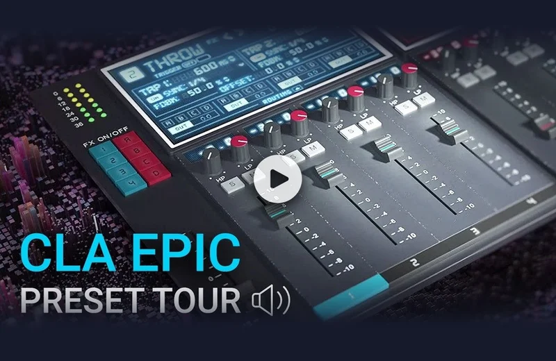 CLA Epic: Chris Lord-Alge Preset Tour & Audio Demos