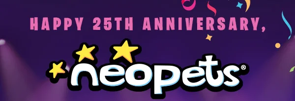 HAPPY 25TH ANNIVERSARY NEOPETS!